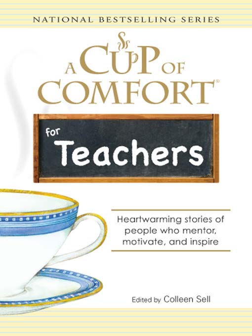 A Cup of Comfort for Teachers (eBook): Heartwarming Stories Of People Who Mentor, Motivate, and Inspire